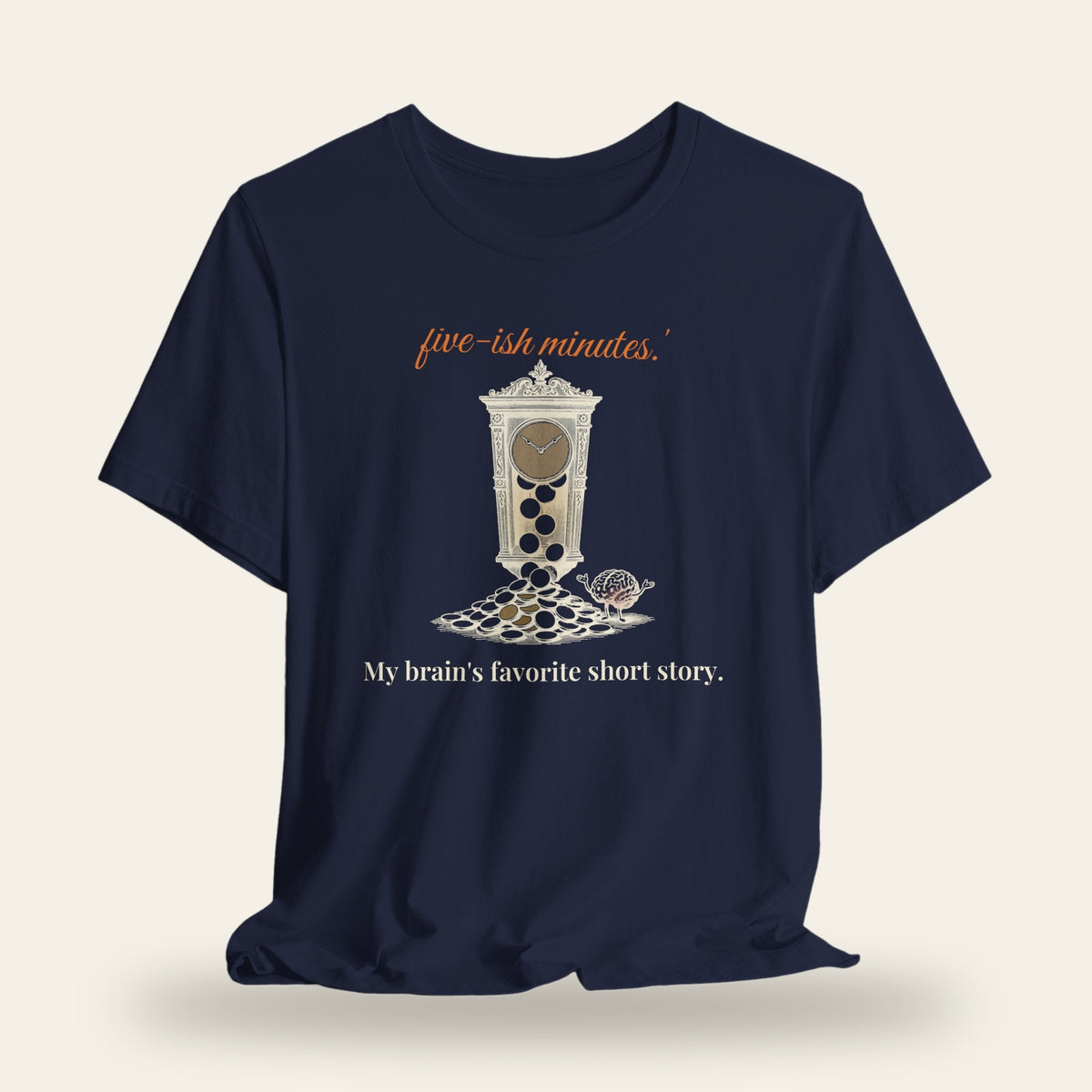Five-ish Minutes T-Shirt