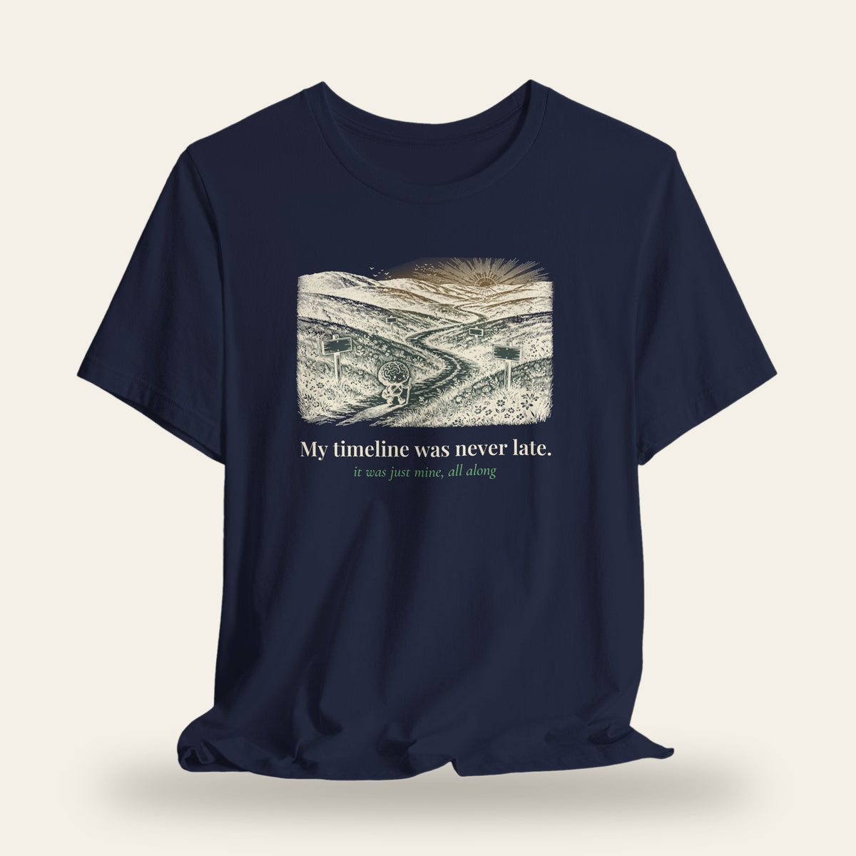 My Timeline Was Never Late T-Shirt