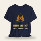 Creepy and Cozy (That's the Whole Vibe) T-Shirt