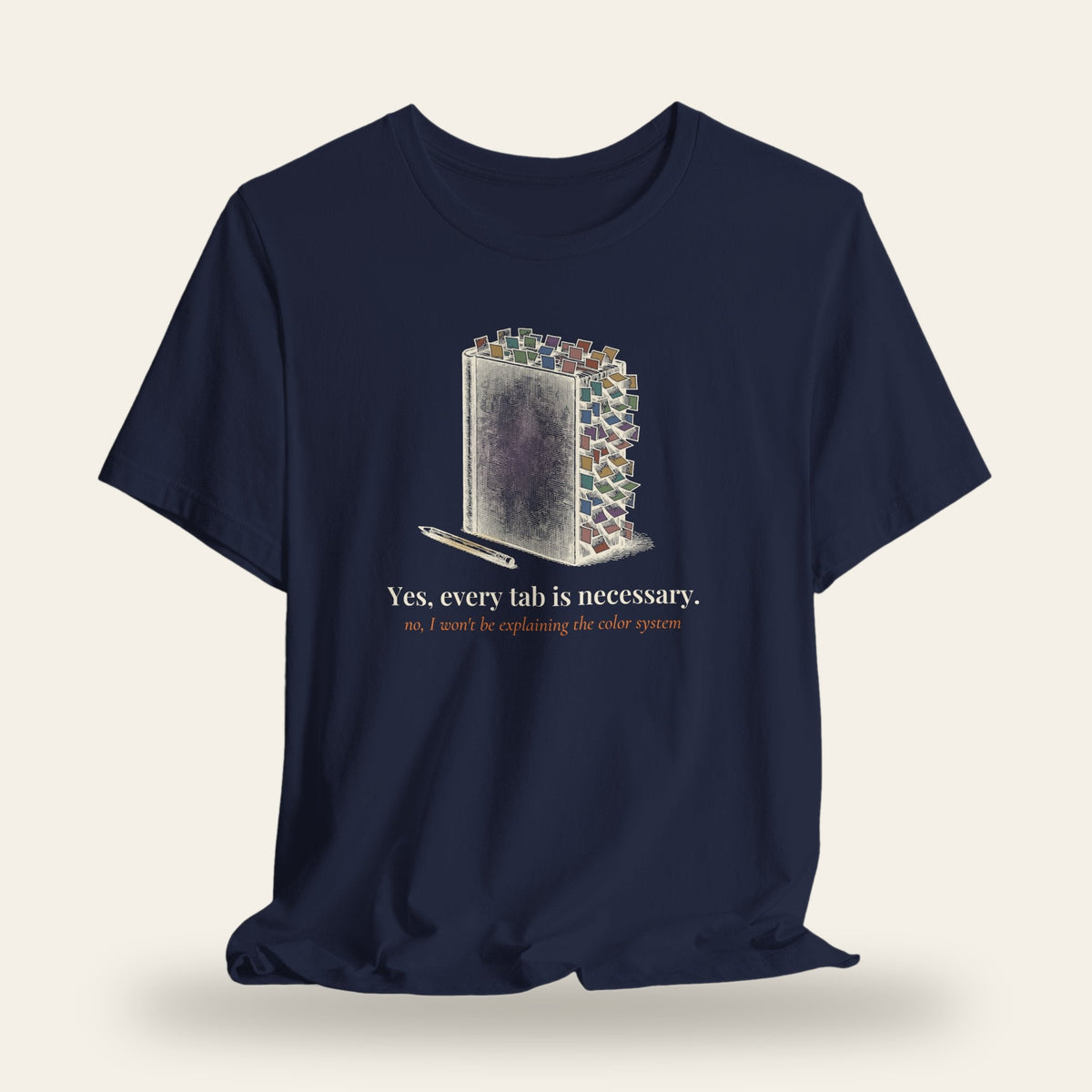 Yes, Every Tab Is Necessary T-Shirt