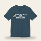 Overstimulated Not Ungrateful T-Shirt