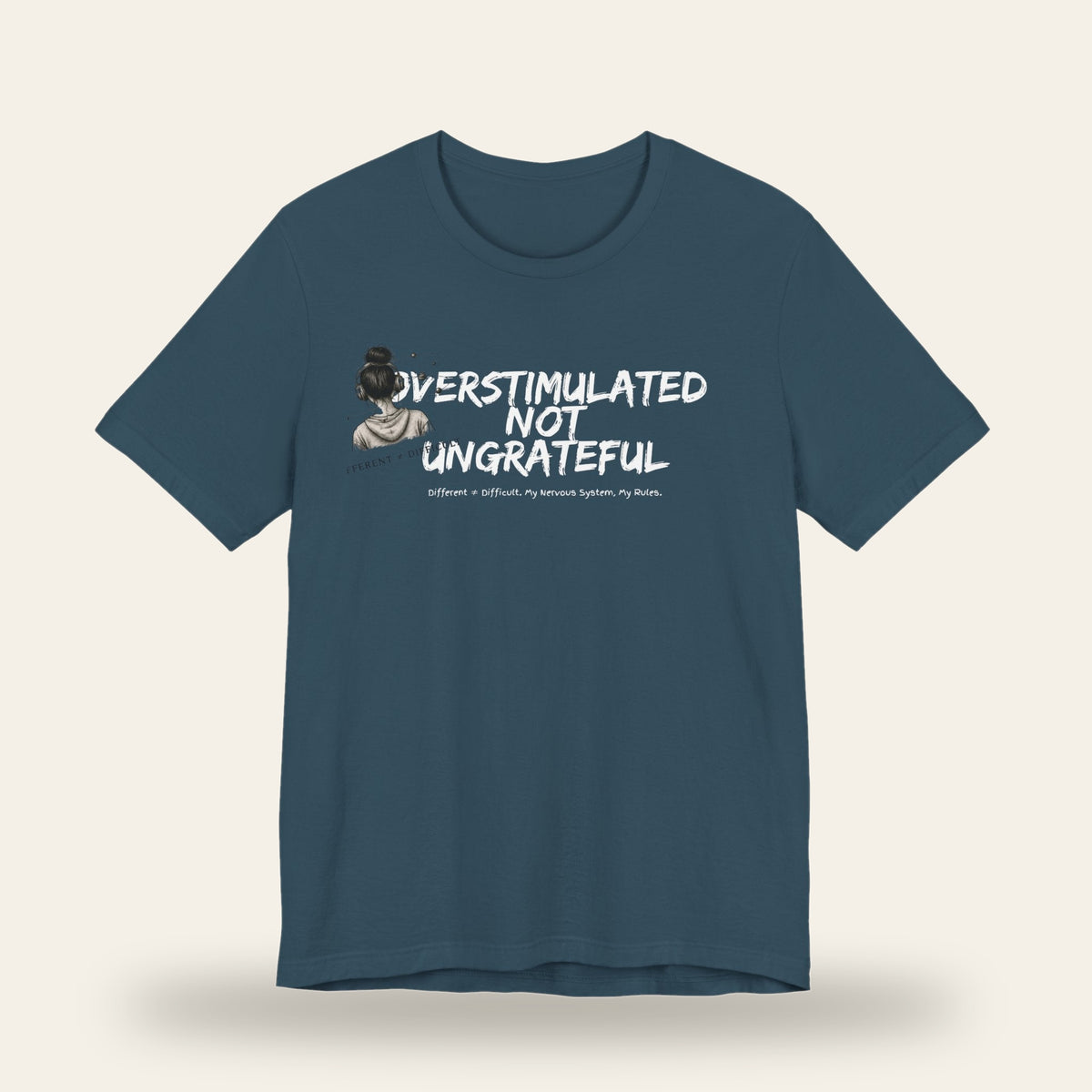 Overstimulated Not Ungrateful T-Shirt