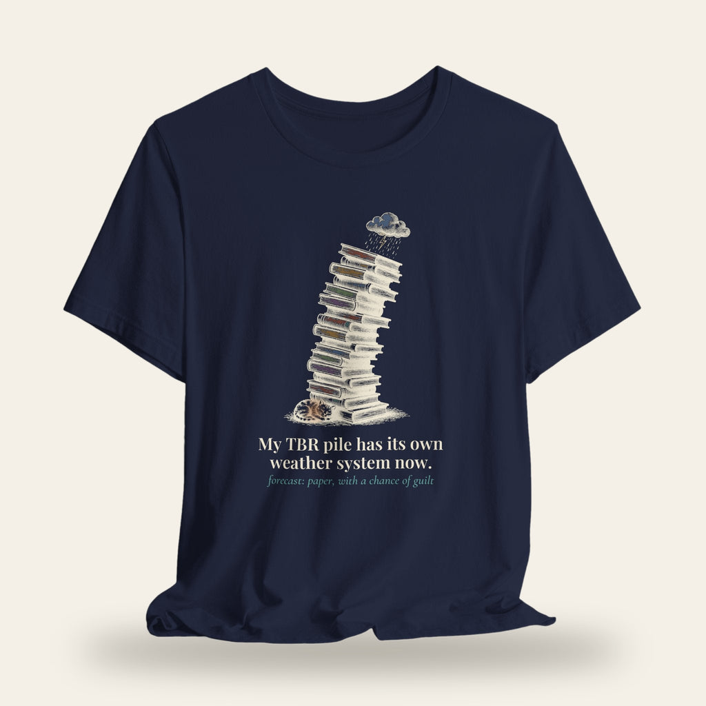 My TBR Pile Has Its Own Weather System T-Shirt