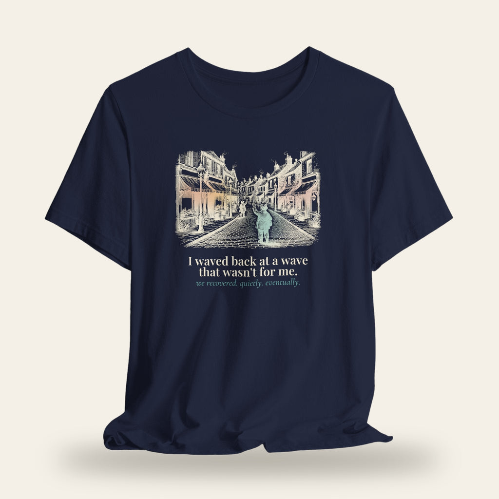 I Waved Back at a Wave That Wasn't for Me T-Shirt