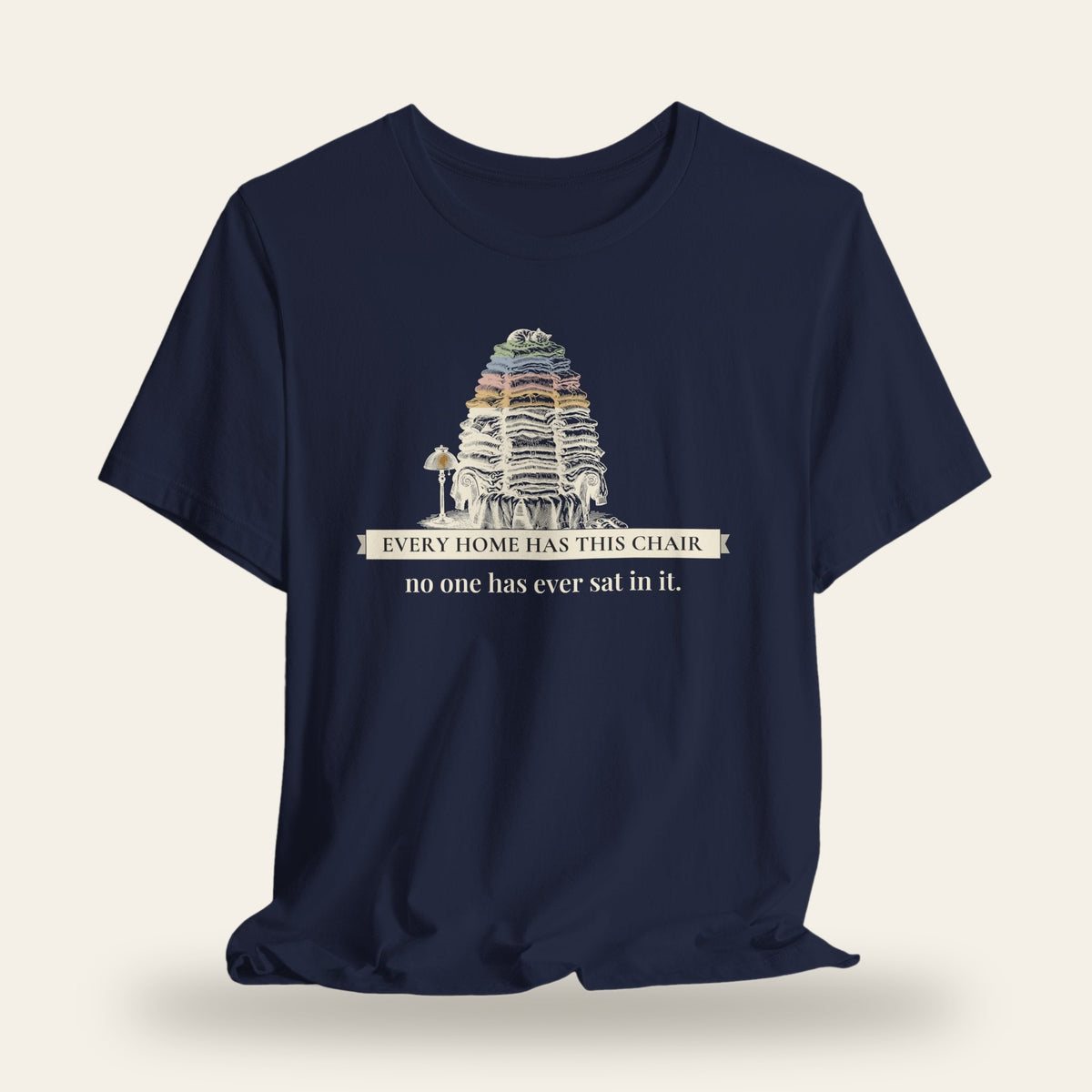 Every Home Has This Chair T-Shirt