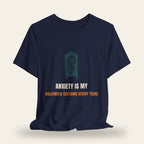 Anxiety Is My Halloween Costume (Every Year) T-Shirt