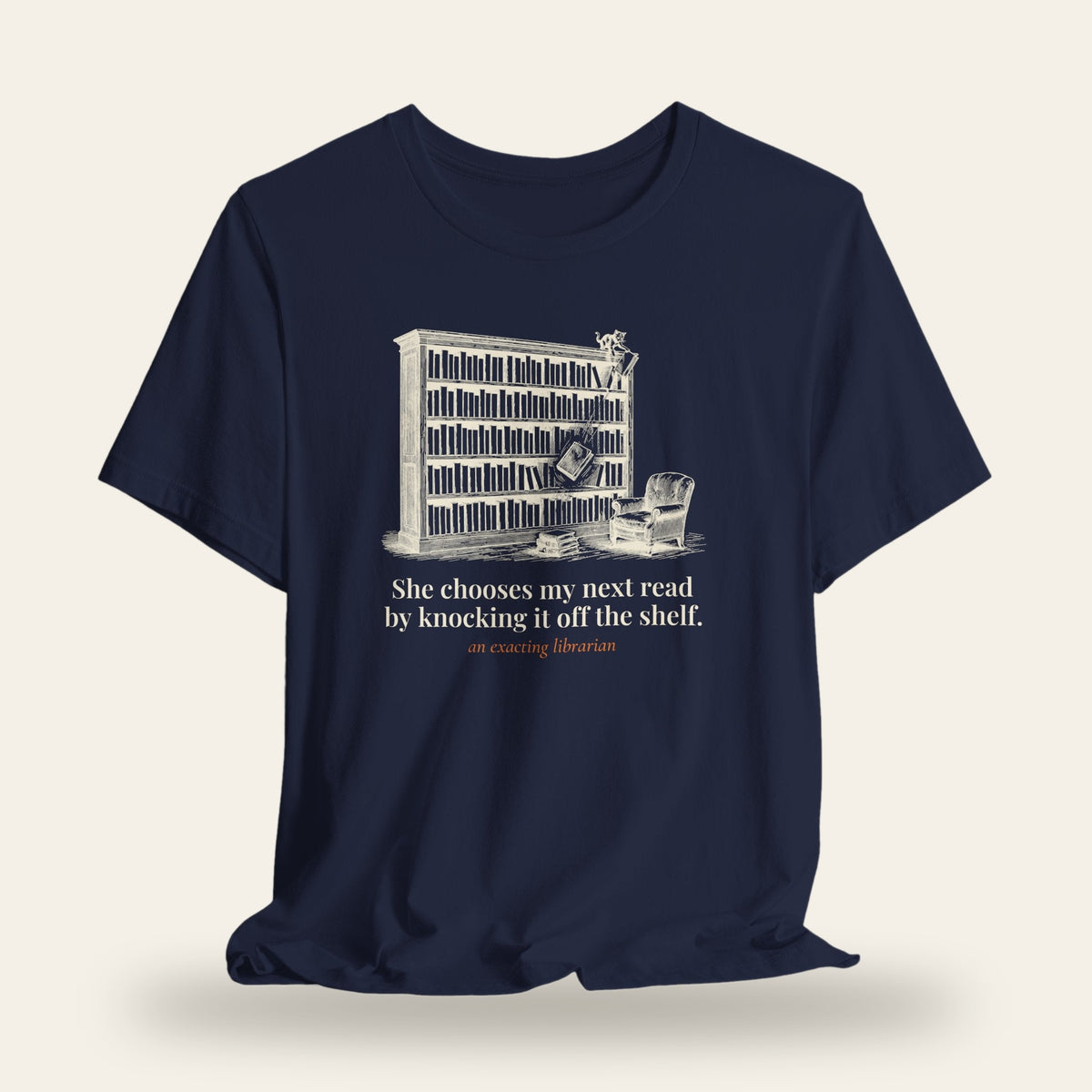 She Chooses My Next Read by Knocking It Off the Shelf T-Shirt