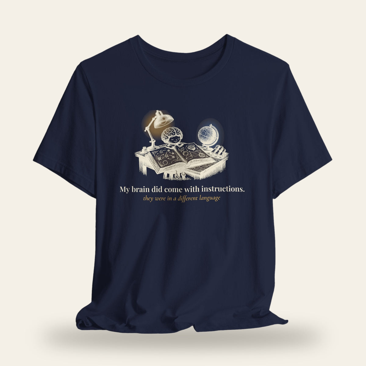 My Brain Did Come With Instructions T-Shirt