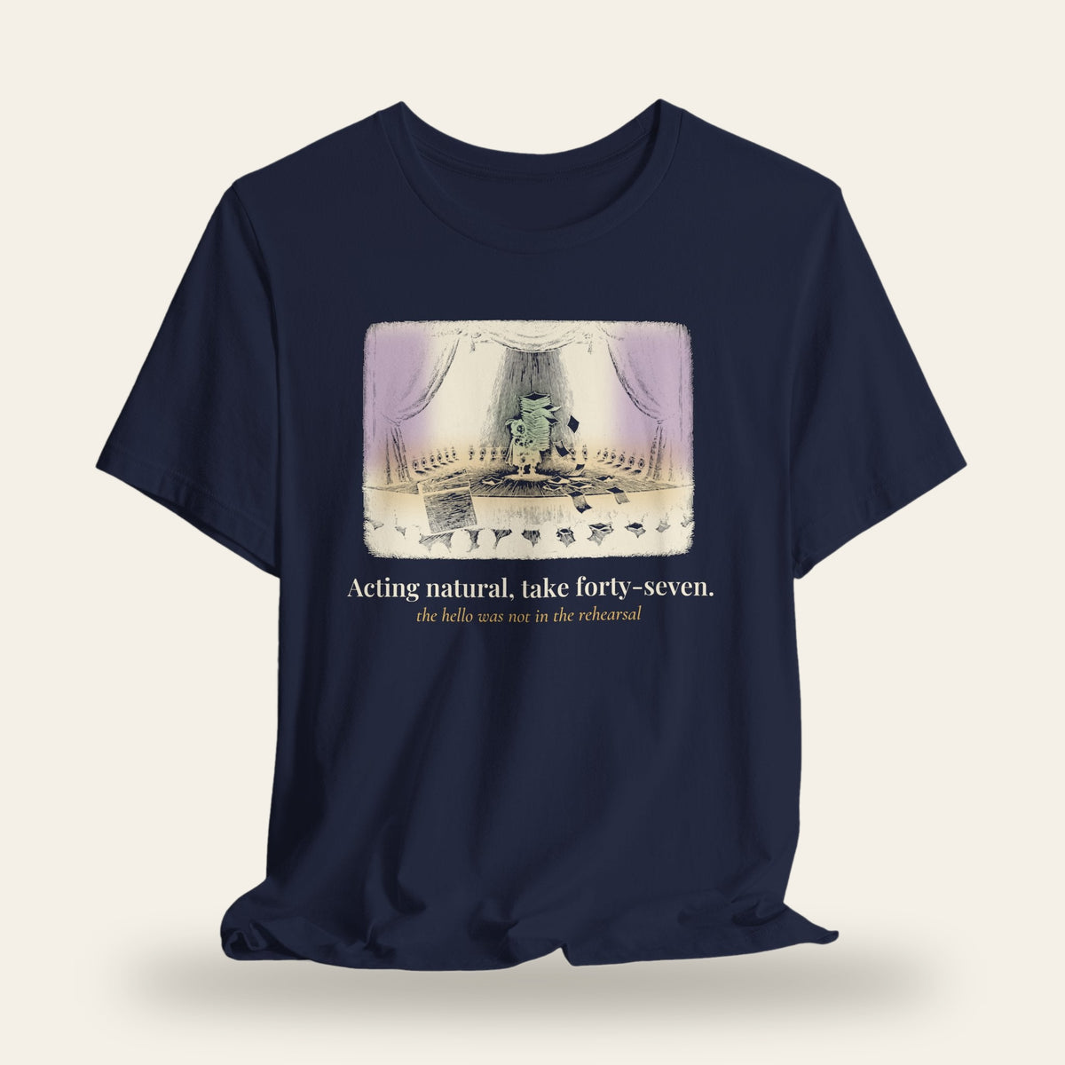 Acting Natural, Take Forty-Seven T-Shirt