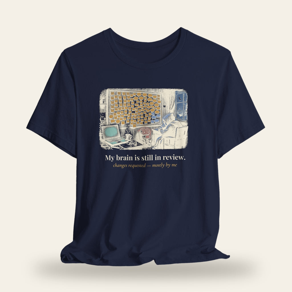 My Brain Is Still in Review T-Shirt
