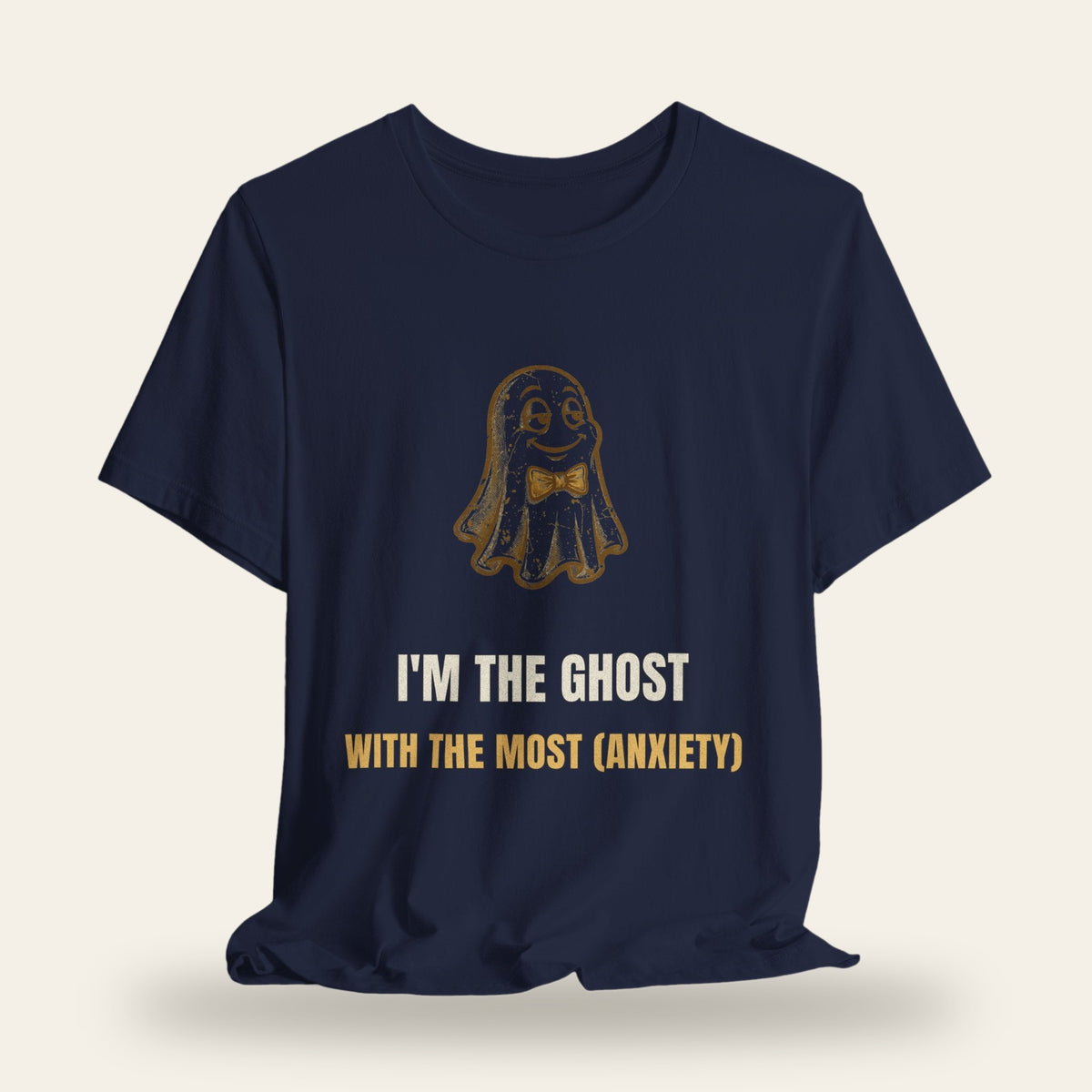 I'm the Ghost with the Most (Anxiety) T-Shirt