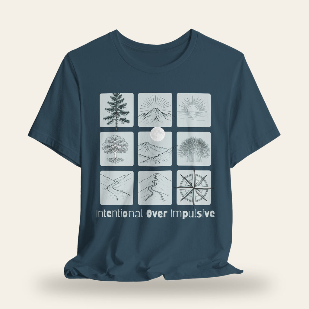 Intentional Over Impulsive T-Shirt